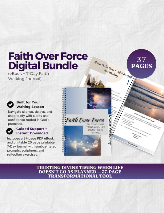 Faith Over Force Digital Bundle (eBook + 7-Day Faith Walking Journal)